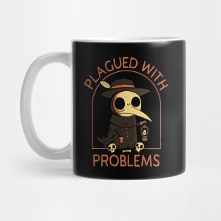 Plagued With Problems Mug